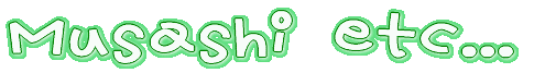 Musashi etc...