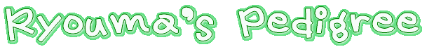 Ryouma's Pedigree