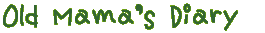 Old Mama's Diary